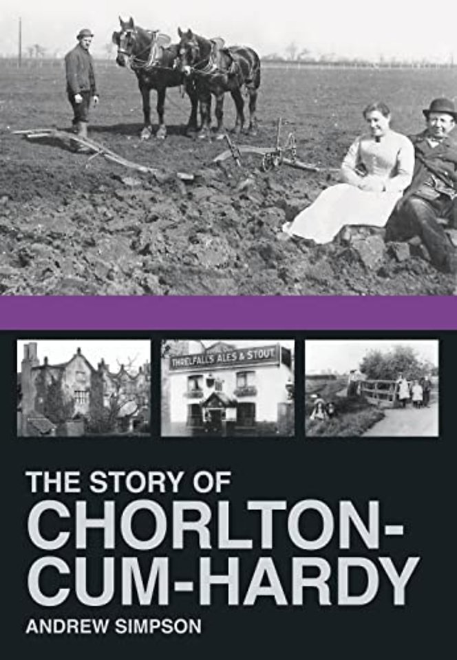 The Story of Chorlton-cum-Hardy