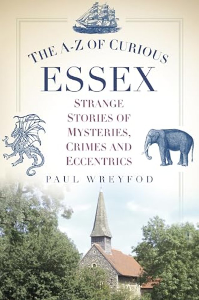 The A-Z of Curious Essex