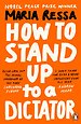 How to Stand Up to a Dictator How to Stand Up to a Dictator