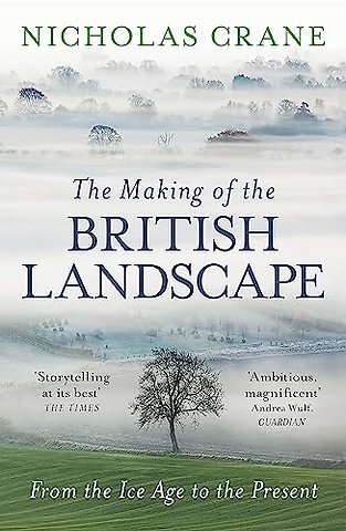 The Making Of The British Landscape