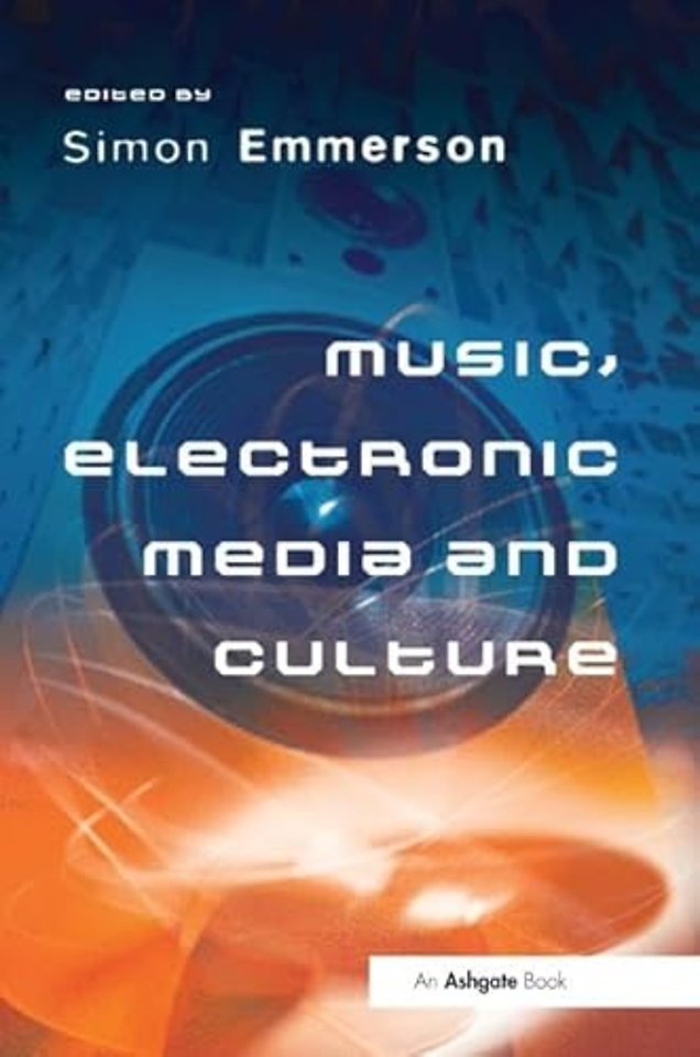 Music, Electronic Media and Culture