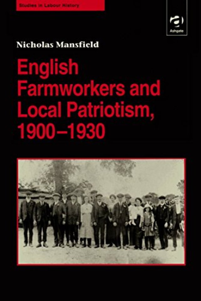 English Farmworkers and Local Patriotism, 1900–1930