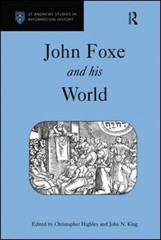John Foxe and his World