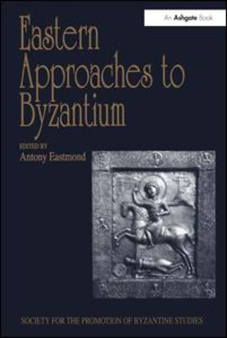 Eastern Approaches to Byzantium