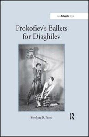Prokofiev's Ballets for Diaghilev
