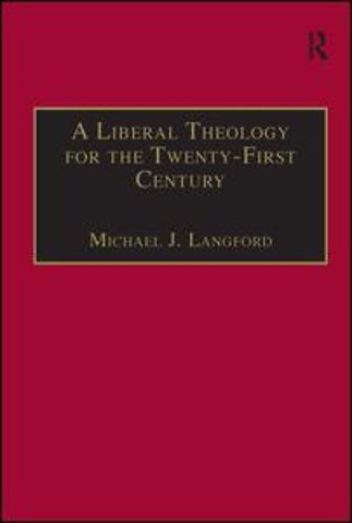 Liberal Theology for the Twenty-First Century