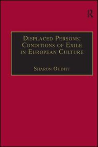 Displaced Persons: Conditions of Exile in European Culture