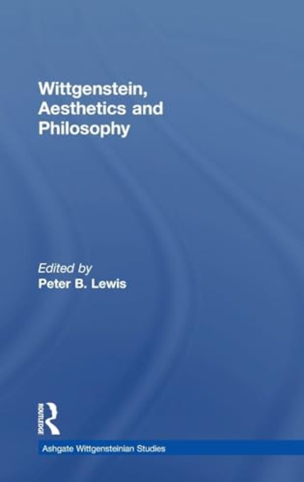 Wittgenstein, Aesthetics and Philosophy