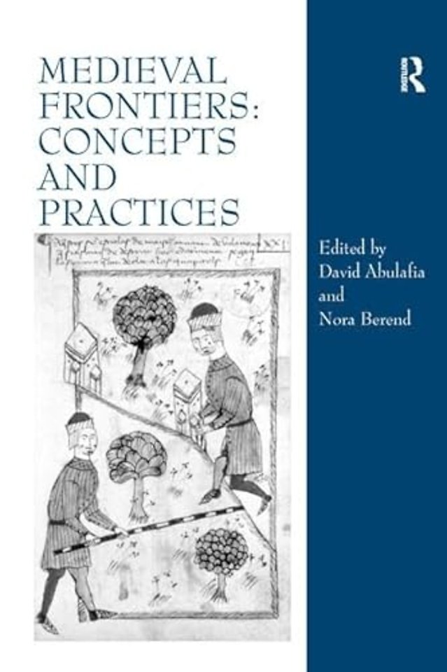 Medieval Frontiers: Concepts and Practices