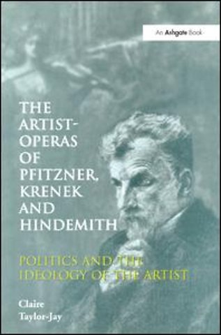 Artist-Operas of Pfitzner, Krenek and Hindemith