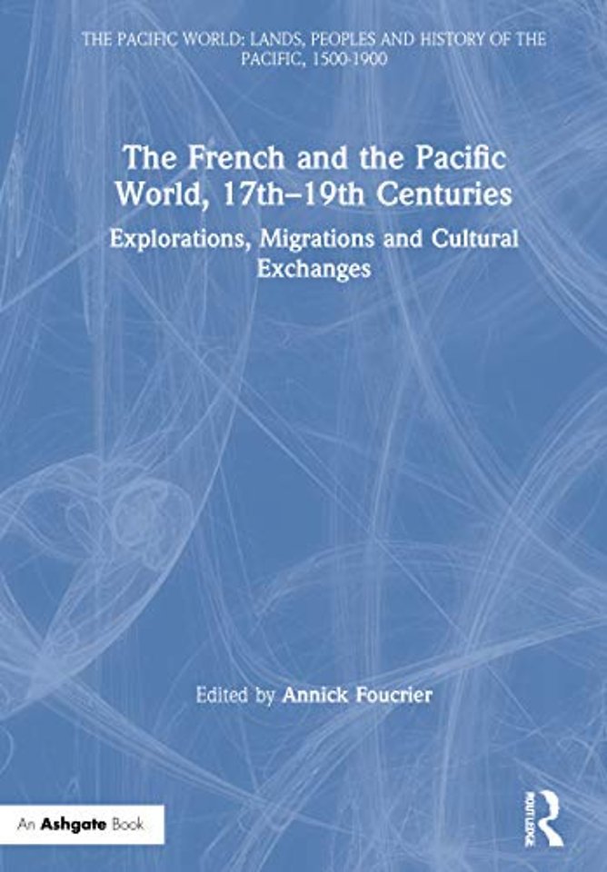 Pacific World: Lands, Peoples and History of the Pacific, 1500-1900