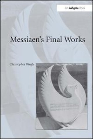 Messiaen's Final Works