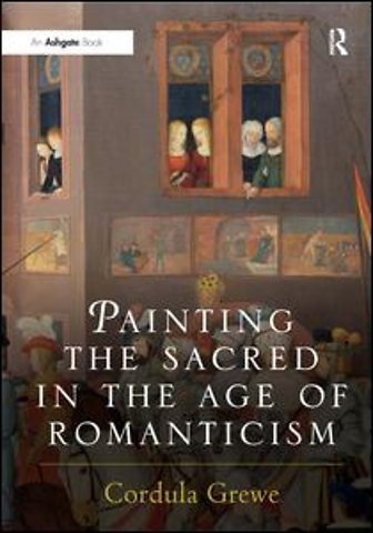 Painting the Sacred in the Age of Romanticism