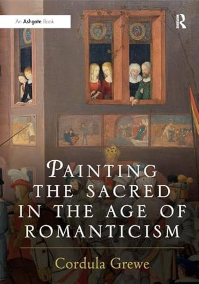 Painting the Sacred in the Age of Romanticism