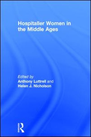 Hospitaller Women in the Middle Ages