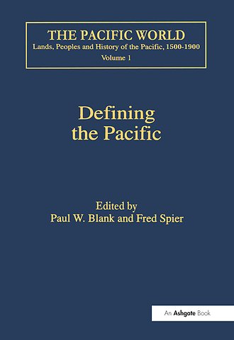 Pacific World: Lands, Peoples and History of the Pacific, 1500-1900