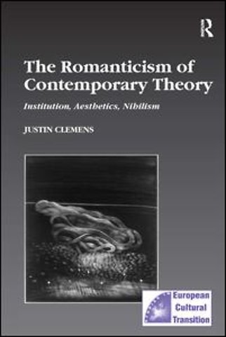 Romanticism of Contemporary Theory