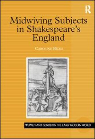 Midwiving Subjects in Shakespeare’s England