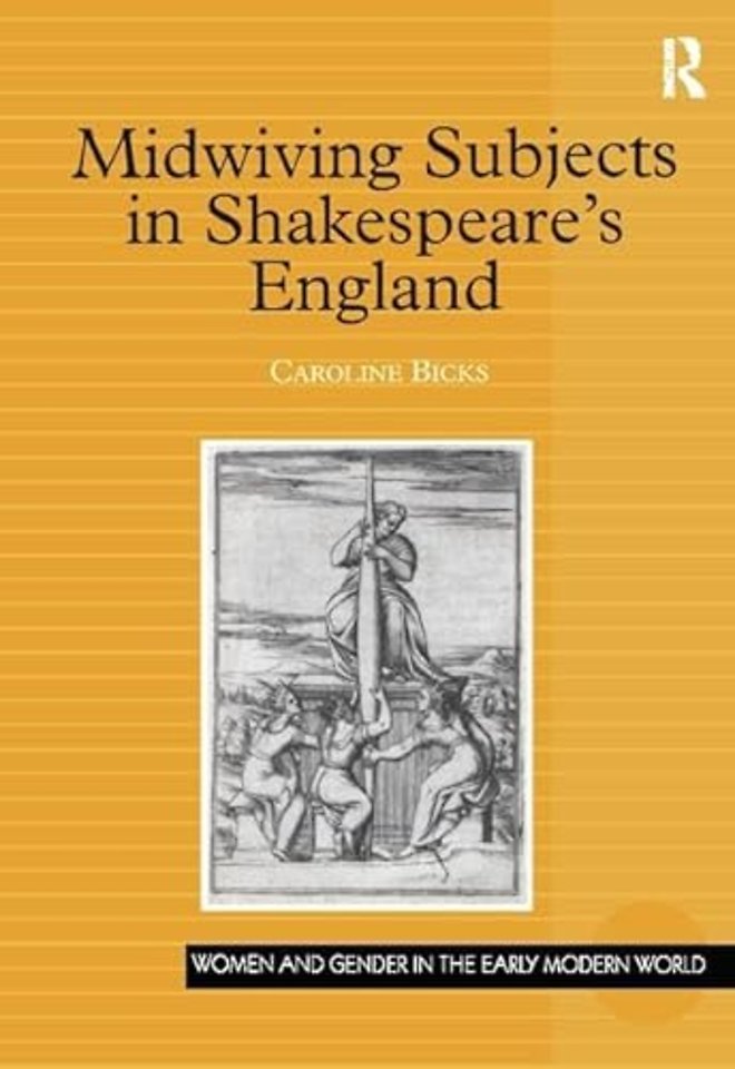 Midwiving Subjects in Shakespeare’s England