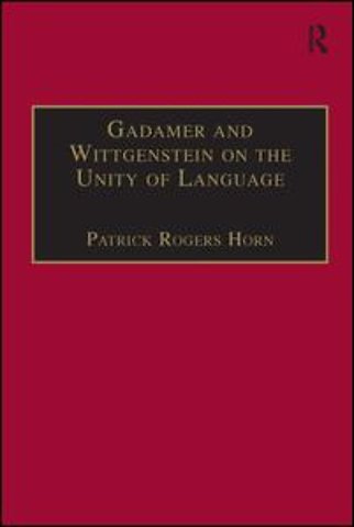 Gadamer and Wittgenstein on the Unity of Language
