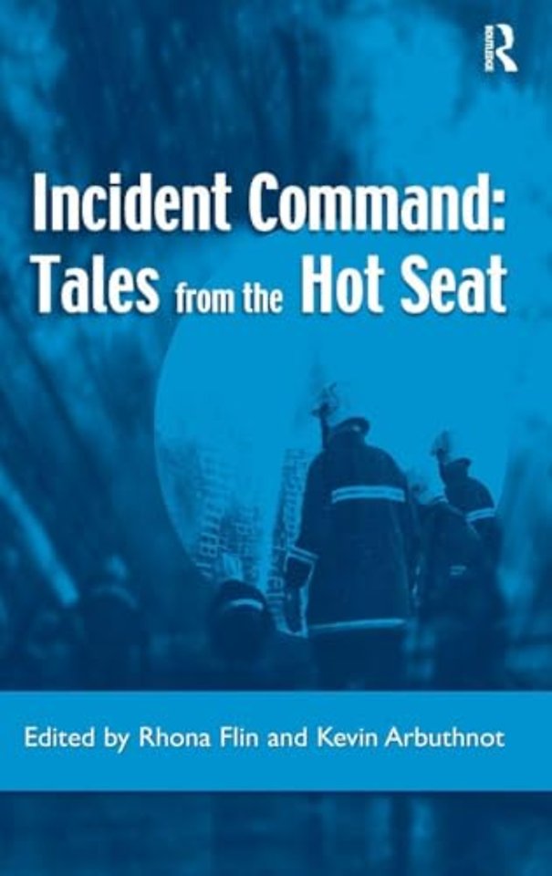 Incident Command: Tales from the Hot Seat