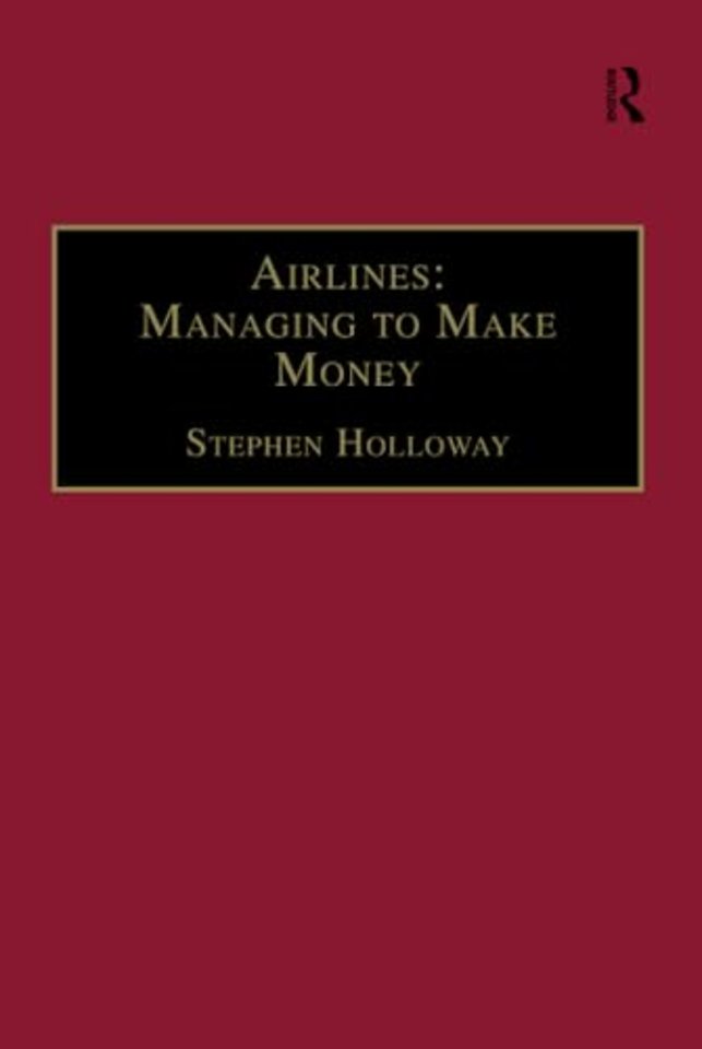 Airlines: Managing to Make Money