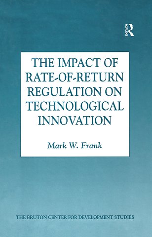 Impact of Rate-of-Return Regulation on Technological Innovation