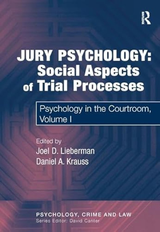 Jury Psychology: Social Aspects of Trial Processes