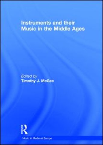 Instruments and their Music in the Middle Ages
