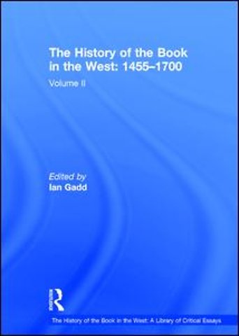 History of the Book in the West: A Library of Critical Essays