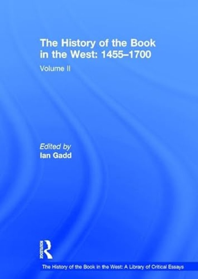 History of the Book in the West: A Library of Critical Essays