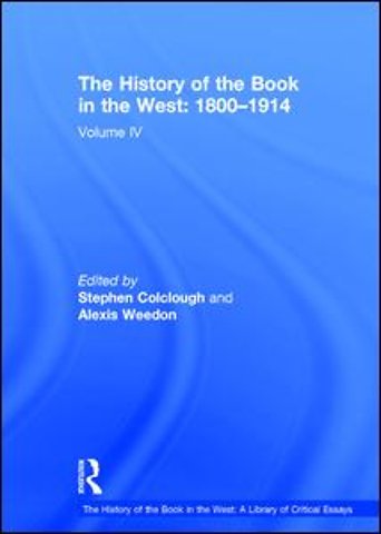 History of the Book in the West: A Library of Critical Essays