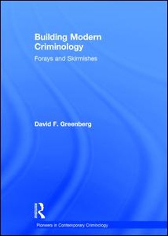 Building Modern Criminology