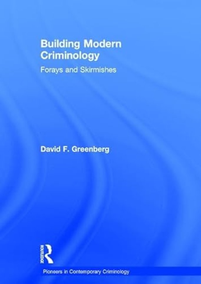 Building Modern Criminology