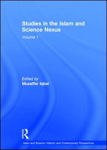 Studies in the Islam and Science Nexus