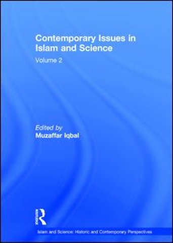 Contemporary Issues in Islam and Science