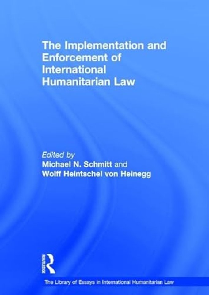 Library of Essays in International Humanitarian Law