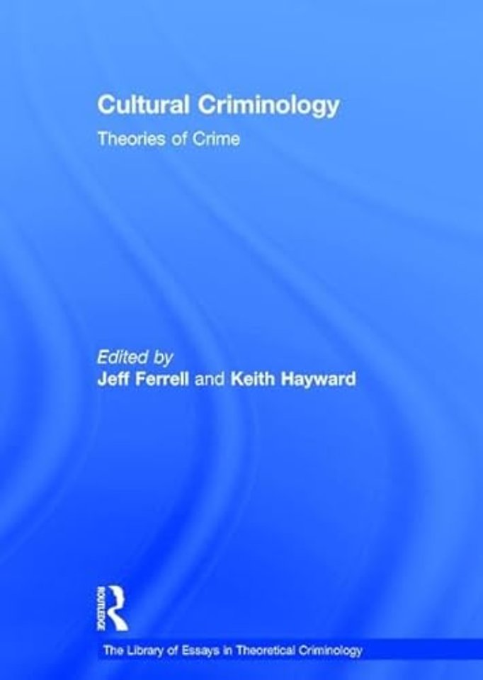 Library of Essays in Theoretical Criminology