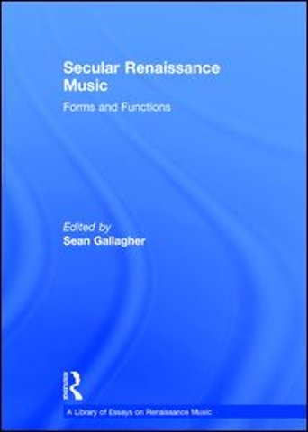 Library of Essays on Renaissance Music