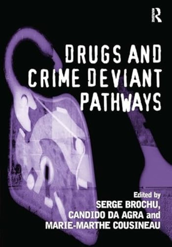 Drugs and Crime Deviant Pathways