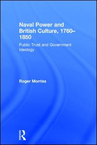 Naval Power and British Culture, 1760–1850