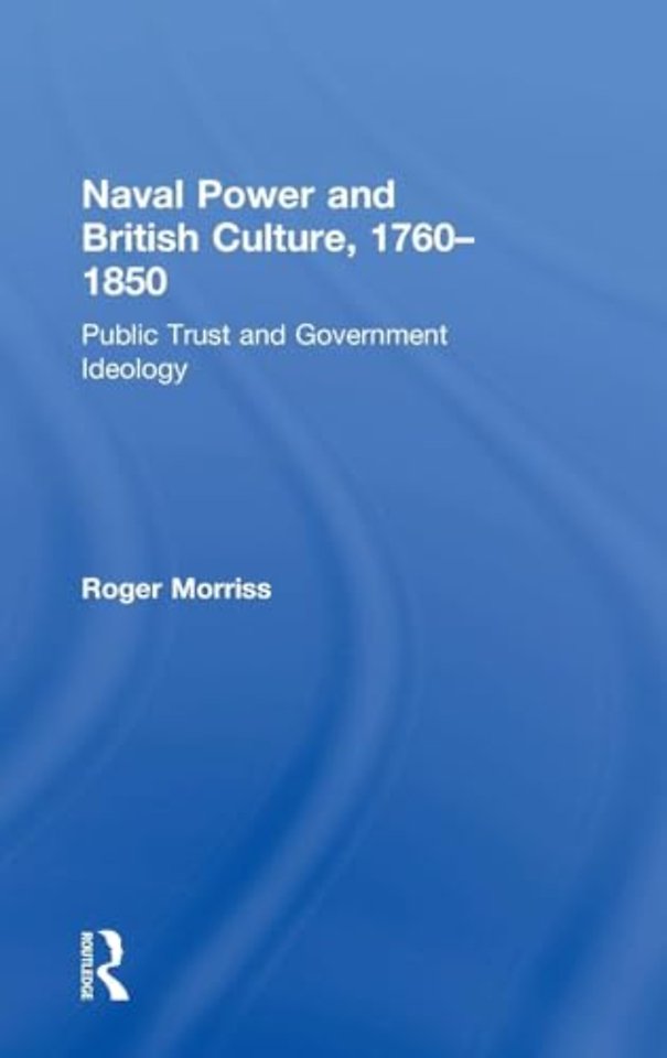 Naval Power and British Culture, 1760–1850