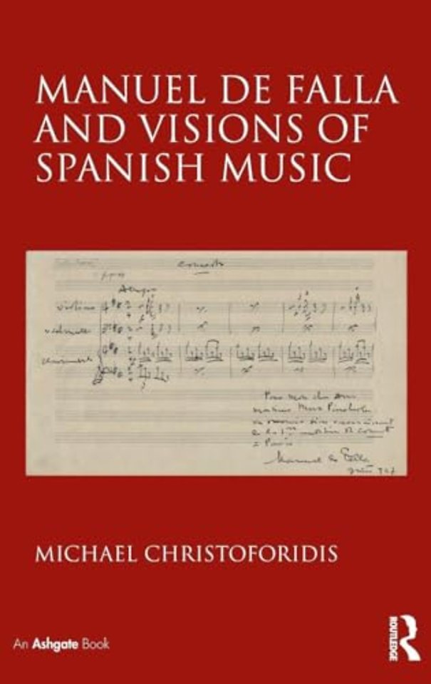 Manuel de Falla and Visions of Spanish Music