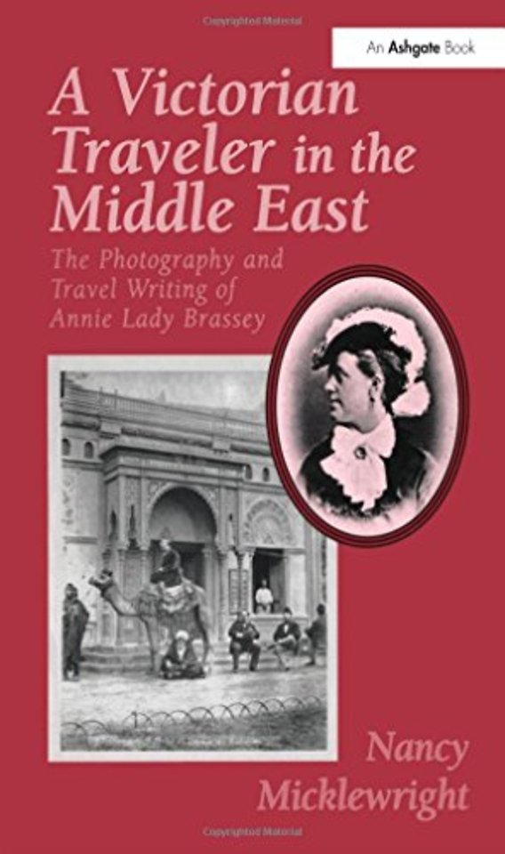 Victorian Traveler in the Middle East