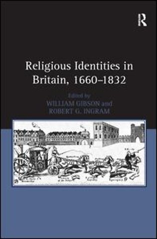 Religious Identities in Britain, 1660–1832