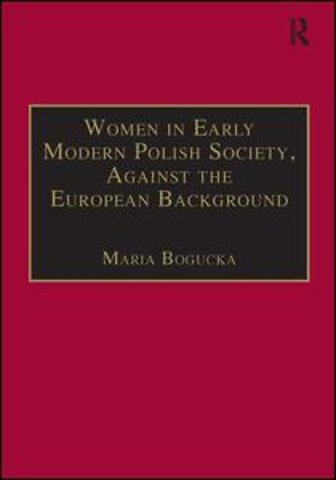 Women in Early Modern Polish Society, Against the European Background