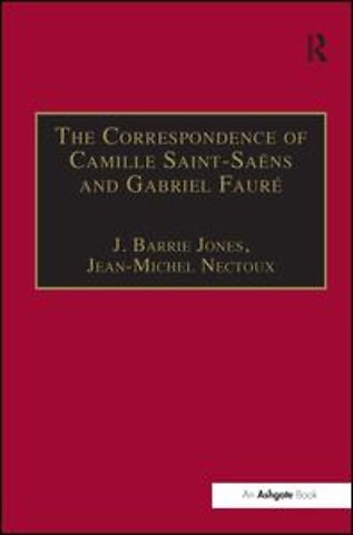 Correspondence of Camille Saint-Saëns and Gabriel Fauré