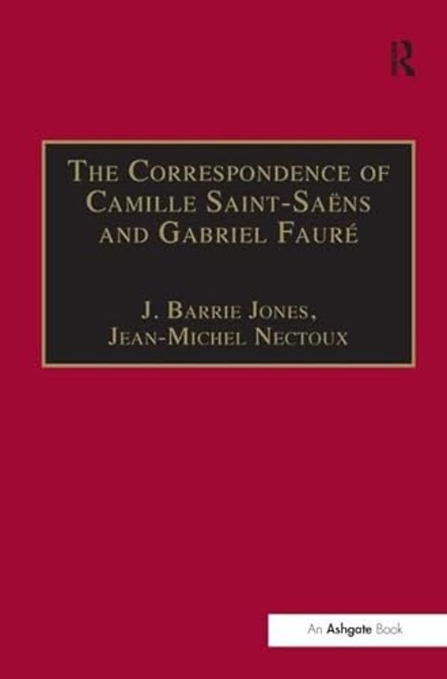 Correspondence of Camille Saint-Saëns and Gabriel Fauré