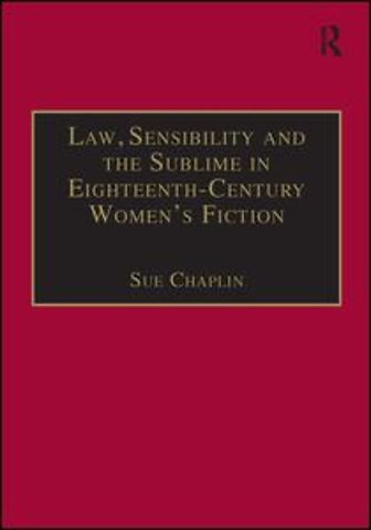 Law, Sensibility and the Sublime in Eighteenth-Century Women's Fiction