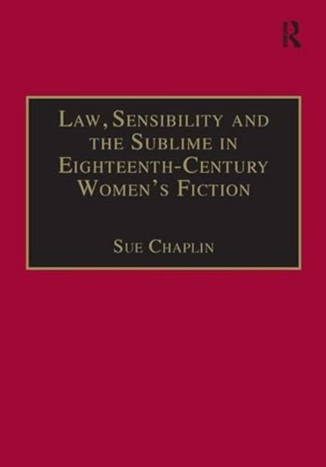 Law, Sensibility and the Sublime in Eighteenth-Century Women's Fiction